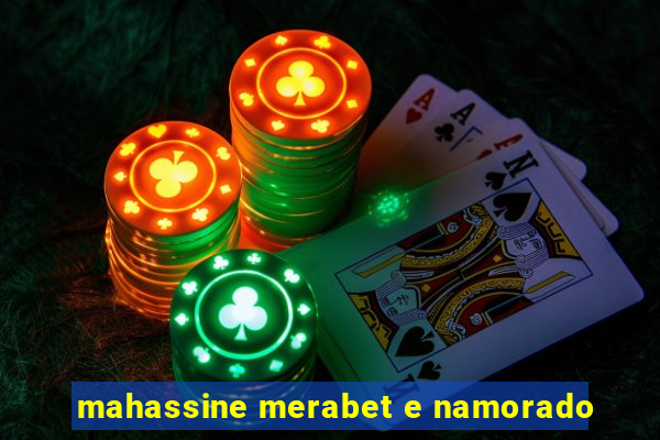 mahassine merabet e namorado